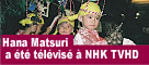 Hana Matsuri a été télévisé à NHK TVHD
